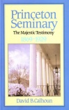 Princeton Seminary vol 2